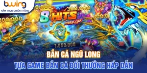 bắn cá ngũ long