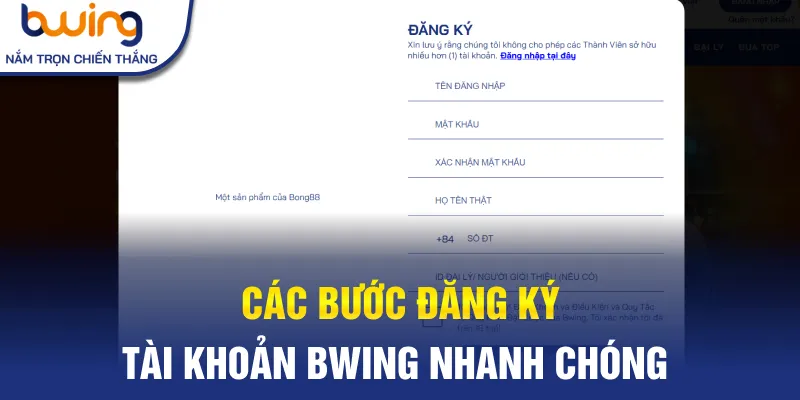 Các bước đăng ký tài khoản Bwing nhanh chóng