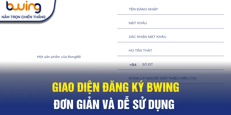 Giao diện đăng ký Bwing đơn giản và dễ sử dụng